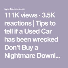 the text reads 11k views 3 5k reactions tips to tell if a used car has been wrecked don't buy a nightmares down