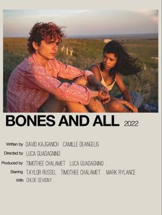 a movie poster for bones and all with two people sitting on the ground next to each other