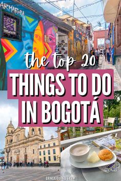 the top 20 things to do in bogota, portugal with text overlay