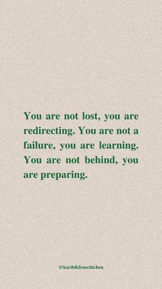 a quote that reads you are not lost, you are redirecting you are not learning