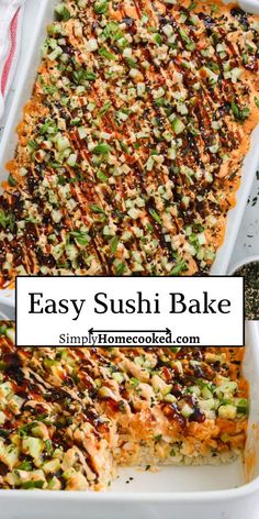 an easy sushi bake in a white casserole dish with the title above it