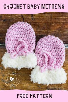 two crochet baby mittens are sitting on top of a wooden surface with the text, free pattern