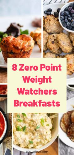 eight different pictures with the words 8 zero point weight watchers breakfasts on them