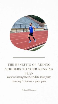 the benefits of adding striders to your running plan how to improve striders into your running to improve your pace