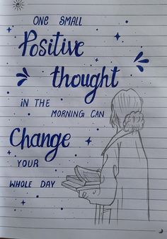 a handwritten note with the words positive thought in the morning can change your whole day