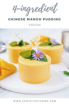 three cheese cakes with flowers on top and the words, four ingredient chinese mango pudding vegan