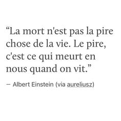 a quote from albert einstein on the subject of his poem'la mort rest pas la prire chose de la vie, le