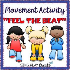 a sign with three children standing next to each other and the words movement activity feel the beat