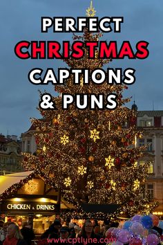 a christmas tree with the words perfect christmas captions and puns