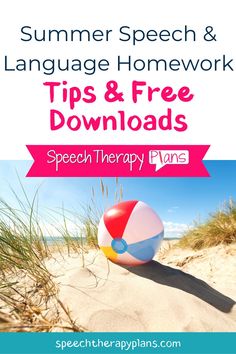 a beach ball with the text summer speech and language homework tips & free printables