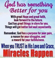 a poster with the words, god has something better for you