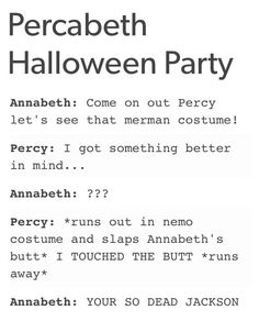 a screen shot of a text message that reads,'percabeth halloween party '