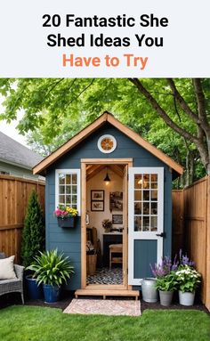 a small shed with the words 20 fantastic she shed ideas you have to try on