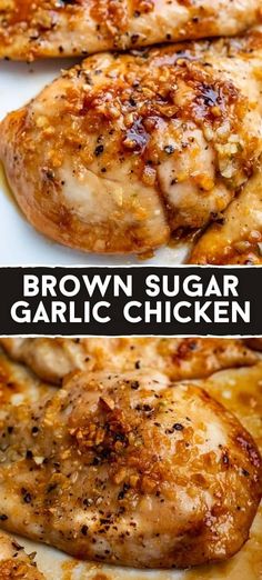 two different pictures of chicken with sauce on them and the words brown sugar garlic chicken