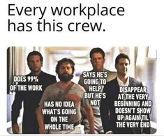 an advertisement with the words every workplace has this crew