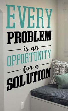 a wall decal that says every problem is an opportunity for a solution