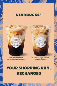 two starbucks drinks with the words starbucks's your shopping run, recharged