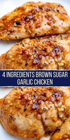 four ingredient brown sugar garlic chicken on a white plate with the words, 4 ingredients brown sugar garlic chicken