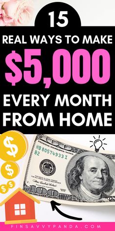 a poster advertising real ways to make $ 5, 000 every month from home