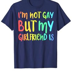 I'm Not Gay But My Girlfriend Is T-Shirt Lgbt Shirt If You Are Proud Of Being Part Of Lgbt Community, U Can't Miss This Chance To Show It! Grab This Funny Graphic I'm Not Gay But My Girlfriend Is Tshirt. Wear It And Become Part Of Pride Celebration In Your City. Have A Gay Or Lesbian In Your Social Circle? Make A Nice Gift With This Humor I'm Not Gay But My Girlfriend Is Shirt On Birthday Party, Christmas, Valentine's Day For Your Best Friend, Girlfriend, Boyfriend, Sister, Brother Or Colleague. Fun Blue T-shirt With Slogan, Fun Blue Tops With Slogan, Funny Blue Shirt With Text Print, Blue Graphic Tee With Funny Text, Fun Blue T-shirt With Funny Text, Blue T-shirt With Funny Text, Funny Blue T-shirt With Letter Print, Funny Blue T-shirt With Text Print, Funny Lesbian Shirts