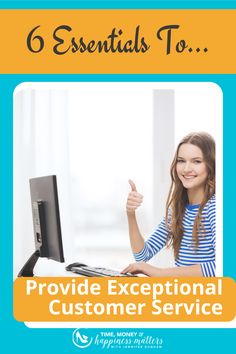 a woman giving the thumbs up in front of a computer with text that reads 6 essentials to provide exceptional customer service