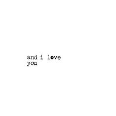 the words and i love you written in black ink