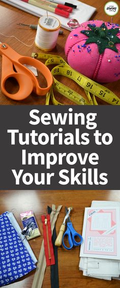 sewing supplies and scissors on a table with text overlay that reads, sewing instructions to improve your skills