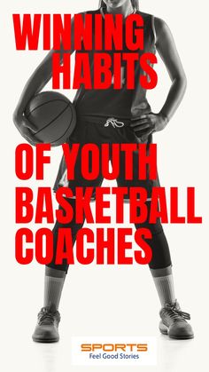 Winning Habits of the Best Youth Basketball Coaches Basketball Coaching, Youth Basketball, Basketball Quotes, Sports Coach, Feel Good Stories, Basketball Drills, Basketball Coach, Best Seasons, Basketball Teams