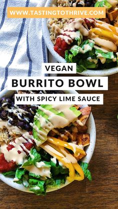 vegan burrito bowl with spicy lime sauce is shown in two bowls on a wooden table