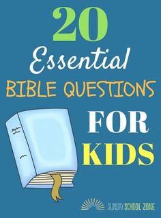 an open book with the words 20 essential bible questions for kids written on it, in front of a blue background