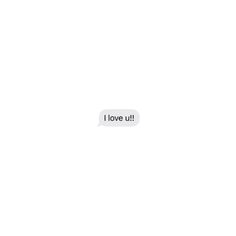 the text i love u is written on a white background