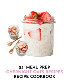 the recipe book is filled with overnight oats and strawberries