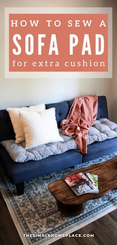 a couch with pillows on it and the words how to sew a sofa pad for extra cushion