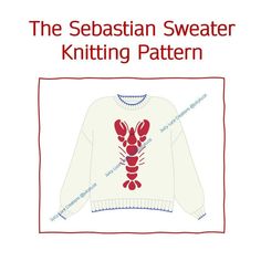 the sebastian sweater knitting pattern is shown in red and white, with lobsters on