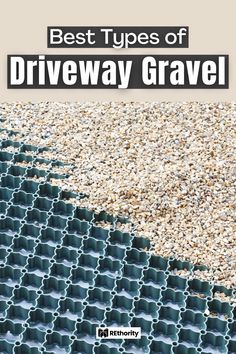 the best types of driveway gravy for gravel and concrete, with text overlaying