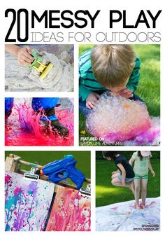 20 messy play ideas for outdoorss that are fun and easy to do with the kids