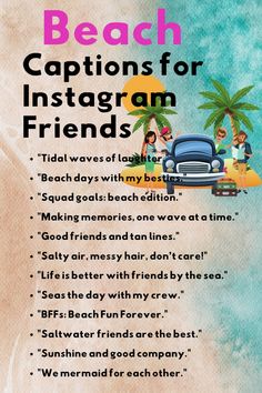 the beach captions for instagramm friends are shown in this poster, which features an old car and palm trees