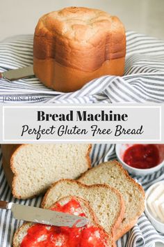 bread machine perfect gluten free bread with strawberry jam on top and in the background