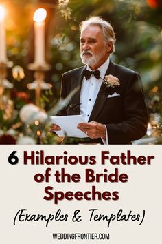 a man in a tuxedo holding a piece of paper with the words, 6 hilarious father of the bride speech examples