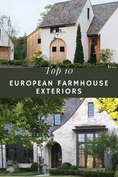 the top 10 european farmhouse house exteriors