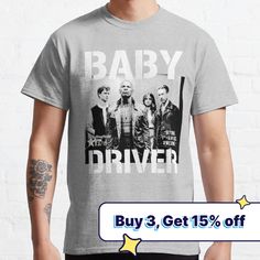 the walking dead baby driver t - shirt is on sale for $ 3 get 15 % off