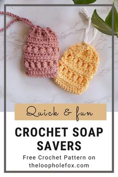 two crochet soap savers with text overlay saying quick & fun crochet soap savers