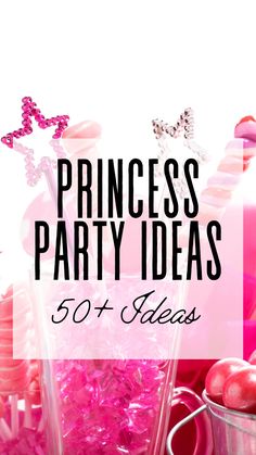 princess party ideas with pink streamers and balloons in the background text reads, princess party ideas 50 + ideas