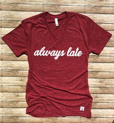 Always Late Shirt  - Sorry I'm Late Shirt Shirt - BirchBearCo Definition Shirt, Aunt Shirt, Aunt T Shirts, 50th Clothing, Always Late, Like A Mom, Aunt Shirts, Jesus Shirts, Unisex Shirts