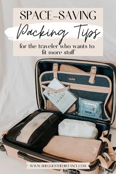 an open suitcase with the words space saving packing tips for the traveler who wants to fit more stuff