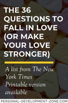 candy hearts with the words, the 38 questions to fall in love or make your love strong