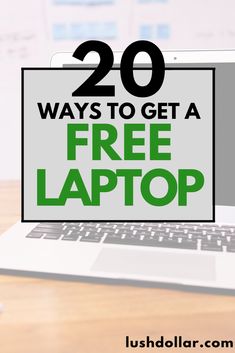 a laptop with the words 20 ways to get a free laptop on it and an image of