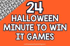 the words 24 halloween minute to win it games on an orange and black background with skulls