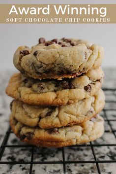 chocolate chip cookies stacked on top of each other with text overlay reading award winning soft chocolate chip cookies