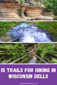 the top five trails for hiking in wisconsin's dells, including waterfalls and cliffs